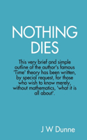 Nothing Dies