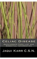 Celiac Disease: Safe/Unsafe Food List and Essential Information on Living with a Gluten Free Diet