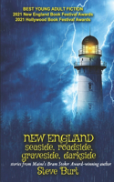 New England Seaside, Roadside, Graveside, Darkside