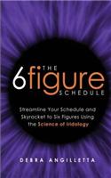 Six Figure Schedule