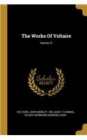 The Works Of Voltaire; Volume 21