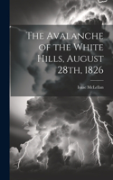 Avalanche of the White Hills, August 28th, 1826