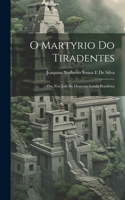 O Martyrio Do Tiradentes