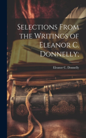 Selections From the Writings of Eleanor C. Donnelly;