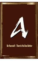 A Be Yourself - There's No One Better: Monogrammed Gratitude Journal for Men; for Dad, Son, Grampa, Brother