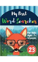 My First Word Searches: 50 Large Print Word Search Puzzles: word search for kids 8 year olds activity workbooks Ages 7 8 9+ fox design (Vol.23)