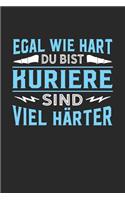 Egal wie hart du bist Kuriere sind viel härter: Notizbuch A5 kariert 120 Seiten, Notizheft / Tagebuch / Reise Journal, perfektes Geschenk für Kuriere