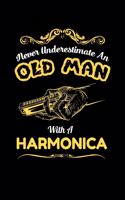 never underestimate an old man with a harmonica
