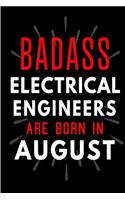 Badass Electrical Engineers Are Born In August