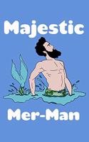 Majestic Mer Man