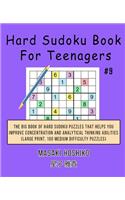 Hard Sudoku Book For Teenagers #9: The Big Book Of Hard Sudoku Puzzles That Helps You Improve Concentration And Analytical Thinking Abilities (Large Print, 100 Medium Difficulty Puzzl