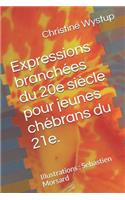 Expressions Branchées Du 20e Siècle Pour Jeunes Chébrans Du 21e.