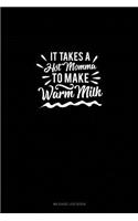It Takes A Hot Momma to Make Warm Milk: Mileage Log Book(266 Mileage Log Book)