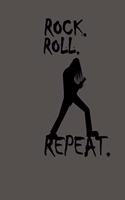 Rock Roll Repeat: 110 Pages 6' x 9': College Ruled Blank Lined Notebook Journal
