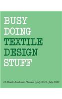 Busy Doing Textile Design Stuff: 13 Month Academic Planner July 2019 - July 2020