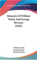 Memoirs Of William Veitch And George Brysson (1825)