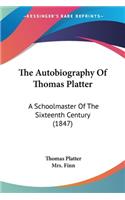 Autobiography Of Thomas Platter