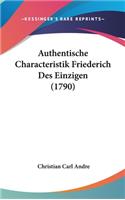 Authentische Characteristik Friederich Des Einzigen (1790)