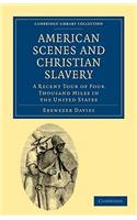 American Scenes and Christian Slavery