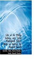Life of Sir Philip Sidney, Etc., First Published 1652. with an Introd. by Nowell Smith: (English)
