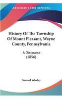 History Of The Township Of Mount Pleasant, Wayne County, Pennsylvania