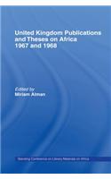 United Kingdom Publications and Theses on Africa 1967-68