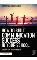 How to Build Communication Success in Your School