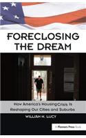 Foreclosing the Dream