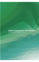 Healthy Cities and Urban Policy Research