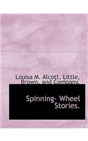 Spinning- Wheel Stories.