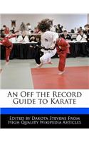 An Off the Record Guide to Karate