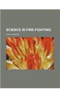 Science in Fire-Fighting