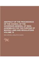 Abstract of the Proceedings of the Council of the Governor-General of India Assembled for the Purpose of Making Laws and Regulations Volume 18