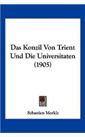 Konzil Von Trient Und Die Universitaten (1905)