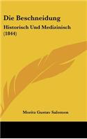 Beschneidung: Historisch Und Medizinisch (1844)