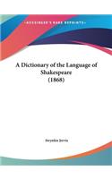Dictionary of the Language of Shakespeare (1868)