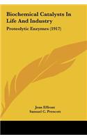 Biochemical Catalysts in Life and Industry