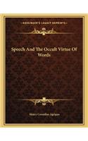 Speech and the Occult Virtue of Words
