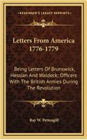 Letters From America 1776-1779: Being Letters Of Brunswick, Hessian And Waldeck; Officers With The British Armies During The Revolution