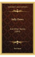 Sally Dows: And Other Stories (1893)