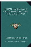 Indian Names, Facts And Games For Camp Fire Girls (1916)
