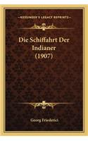 Die Schiffahrt Der Indianer (1907)