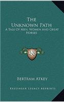 The Unknown Path