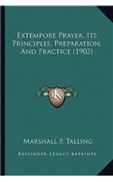 Extempore Prayer, Its Principles, Preparation, and Practice (1902)