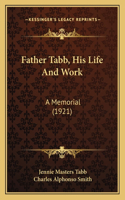 Father Tabb, His Life And Work