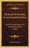 Book Of Proverbs, In An Amended Version
