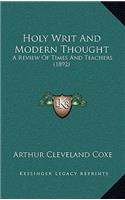 Holy Writ And Modern Thought: A Review Of Times And Teachers (1892)