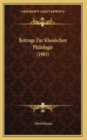 Beitrage Zur Klassischen Philologie (1903)