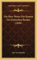 Das Heer Wesen Der Staaten Des Deutschen Bundes (1838)