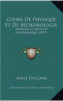 Cours De Physique Et De Meteorologie: Professe A L'Institut Agronomique (1891)